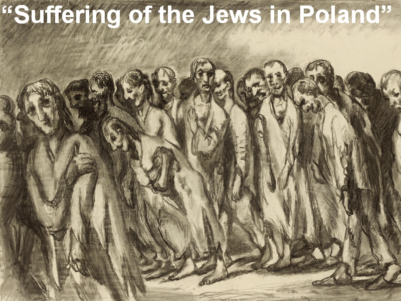 "Suffering of the Jews in Poland"