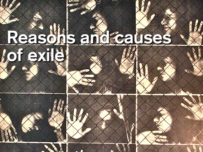 Reasons and causes of exile