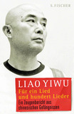 Book: Liao Yiwu, Für ein Lied und hundert Lieder [For a Song and a Hundred Songs]